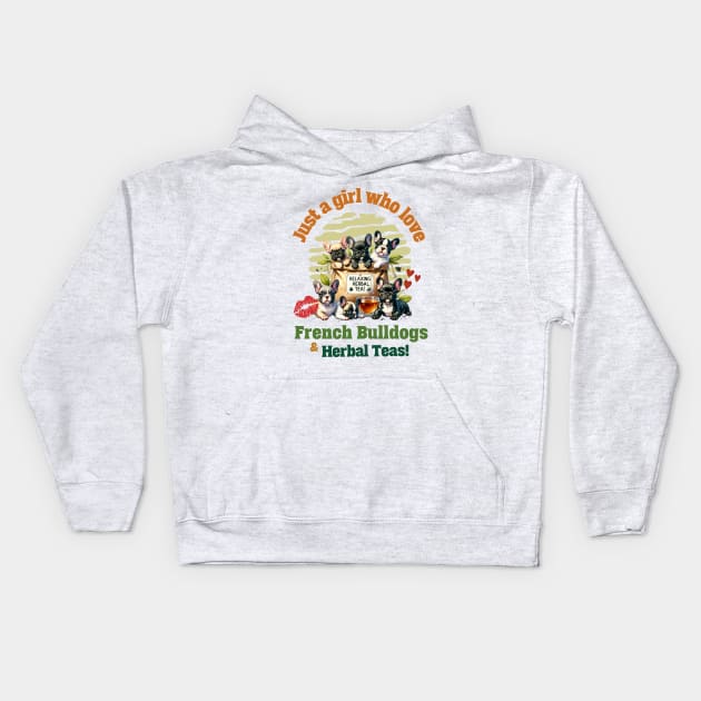 Just girl who love French bulldogs and herbal Tea! cute pet, Frenchie lovers or Kids Hoodie by Collagedream